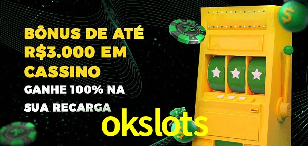 okslots melhor bônus de depósito